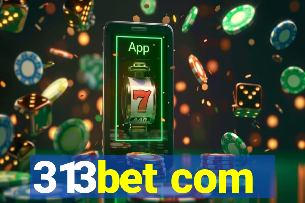 313bet com